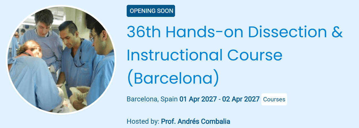 36th Hands-on Dissection & Instructional Course (Barcelona)