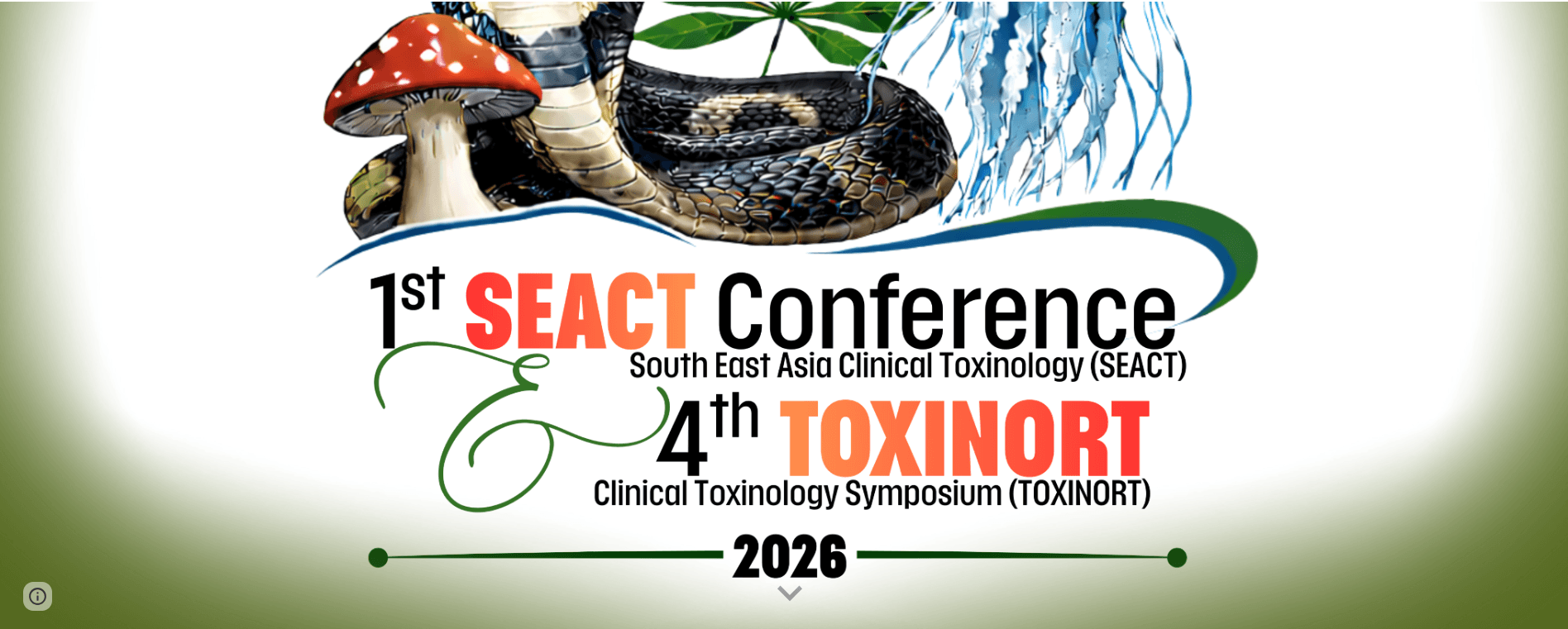 1st South East Asia Clinical Toxinology Conference (SEACTC) & 4th Clinical Toxinology Symposium (TOXINORT) 2026