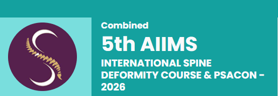 5th AIIMS INTERNATIONAL SPINE DEFORMITY COURSE & PSACON - 2026