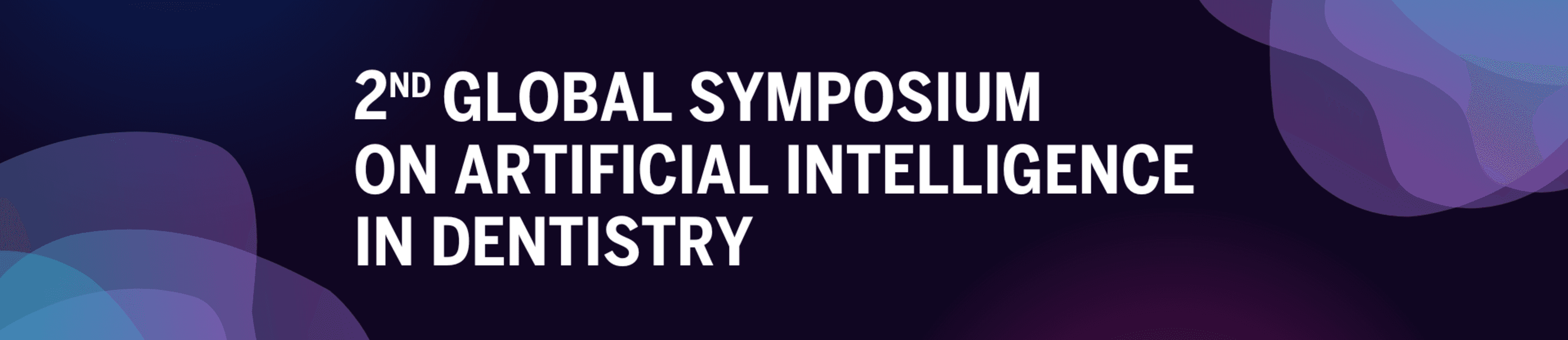 2nd Global Symposium on Artificial Intelligence in Dentistry (Hybrid)