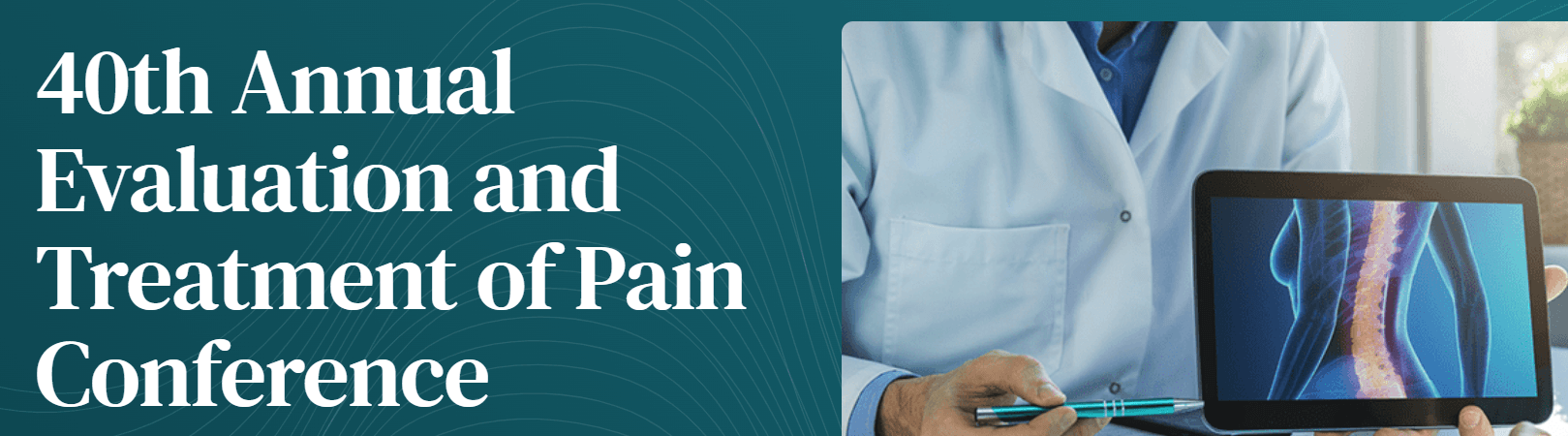 40th Annual Evaluation and Treatment of Pain Conference - Hybrid